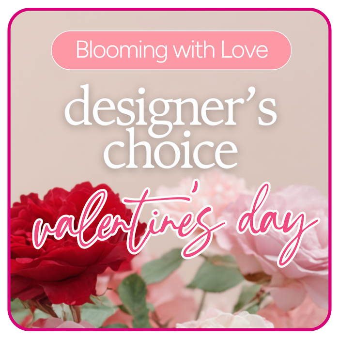 Designer\'s Choice Valentine\'s Day