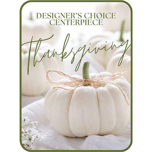 Designer\'s Choice Thanksgiving Centerpiece